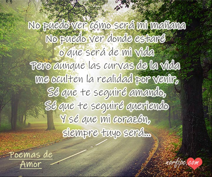 Mi corazón siempre tuyo será. Poema de amor